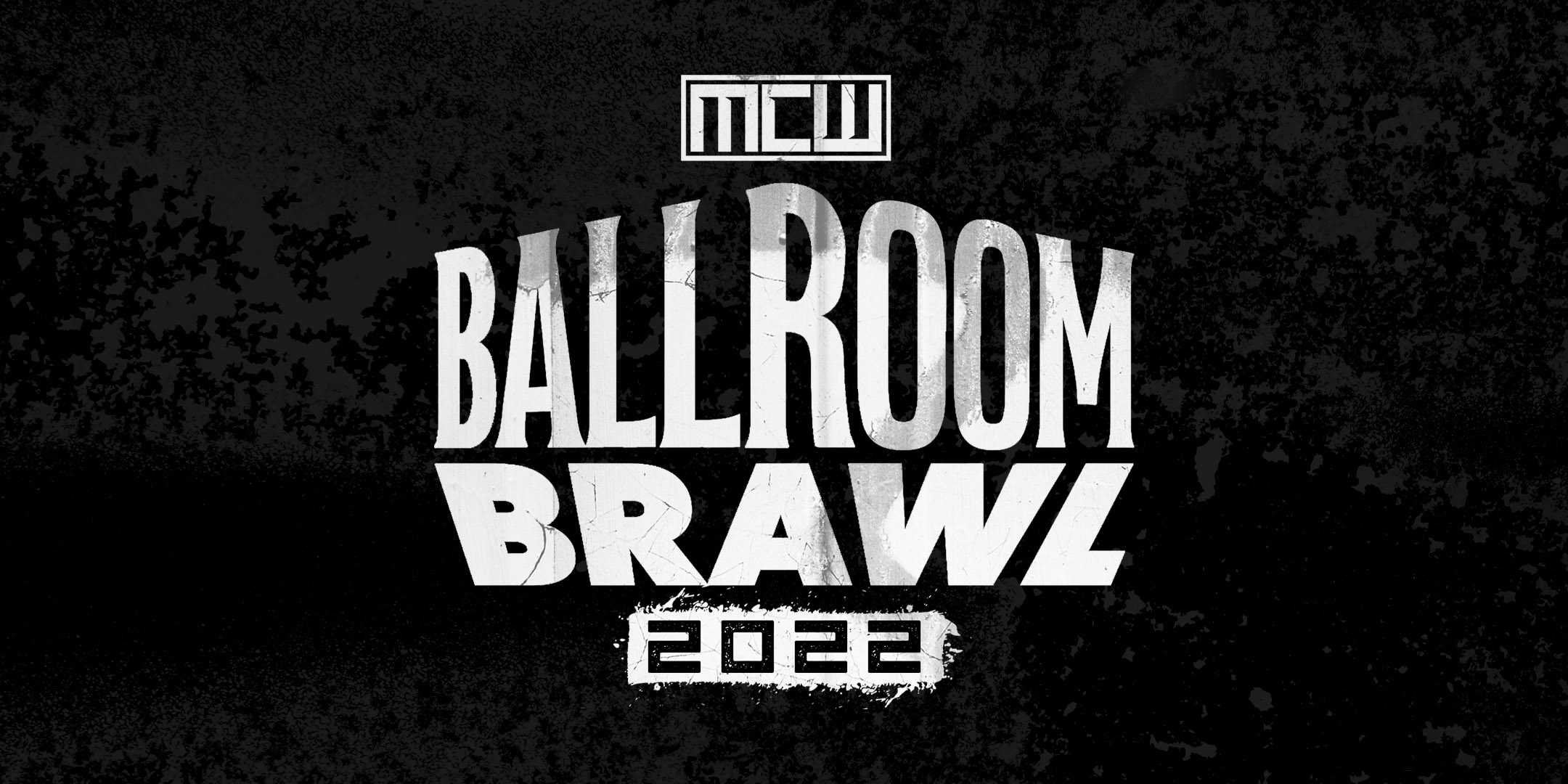 MCW Ballroom Brawl 2022