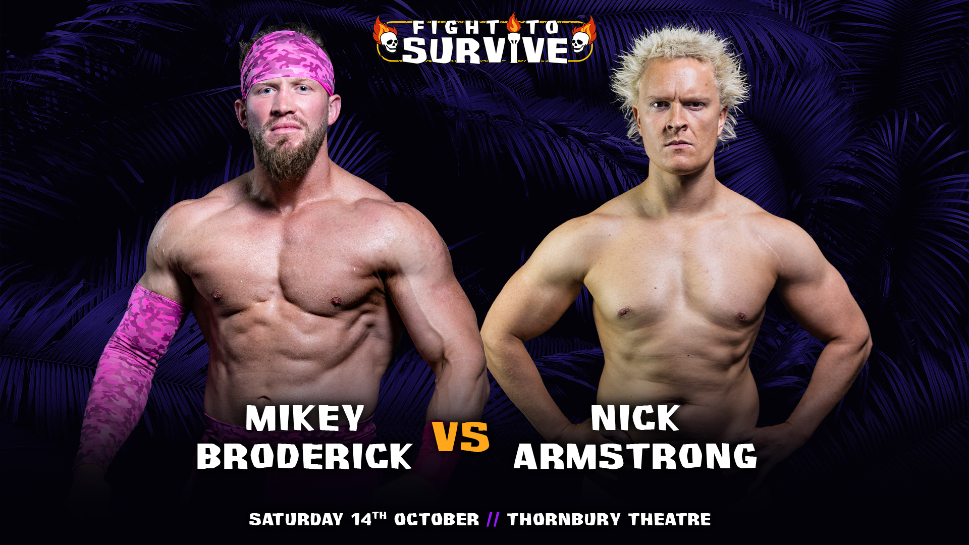 Fight to Survive – Mikey Broderick vs. Nick Armstrong